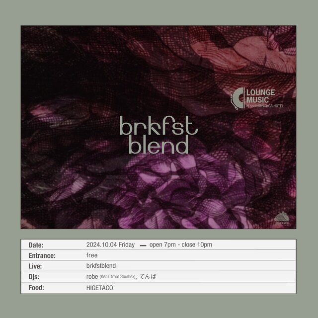 
                      LIVE MUSIC：brkfst blend
                      